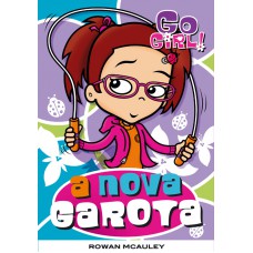 Go Girl 09 - A Nova Garota