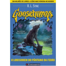 Goosebumps 12 - O Lobisomem Do Pântano Da Febre