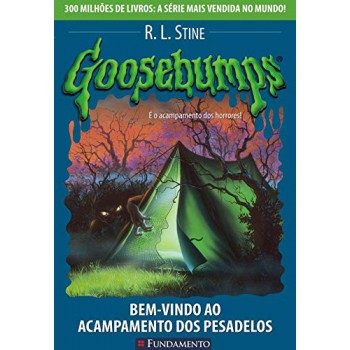 Goosebumps 15 - Bem-vindo Ao Acampamento Dos Pesadelos