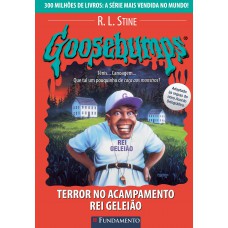 Goosebumps 24 - Terror No Acampamento Rei Geleião