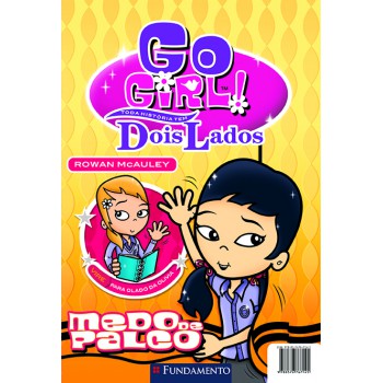 Go Girl Toda História Tem Dois Lados - Medo De Palco