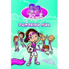 Go Girl Angels 02 - Fazendo Gol