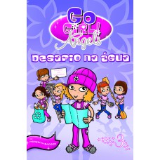 Go Girl Angels 03 - Desafio Na água