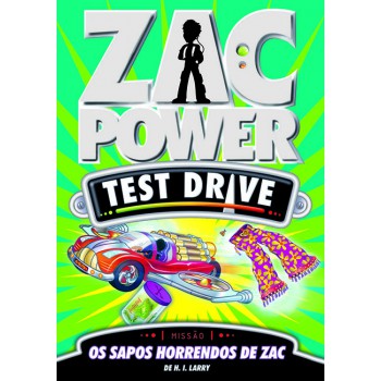 Zac Power Test Drive 05 - Os Sapos Horrendos De Zac