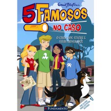 Cinco Famosos No Caso - O Caso Dos Sticks E Suas Armações/o Caso Do Monstro Mal-educado