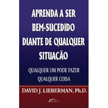 Aprenda A Ser Bem Suc. Diante De Diante De Qualquer Situação