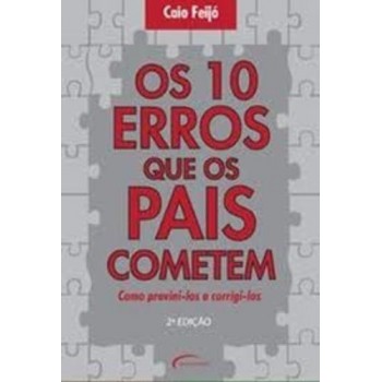 10 Erros Que Os Pais Cometem