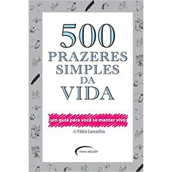 500 Prazeres Simples Da Vida