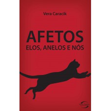 Afetos, Elos, Anelos E Nos