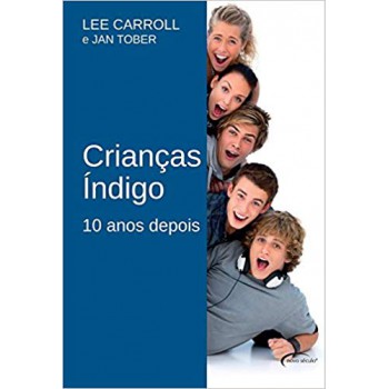 Crianças Indigo: 10 Anos Depois