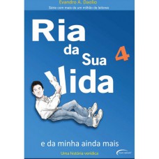 Ria Da Sua Vida 4 - E Da Minha Ainda Mais