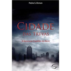 Cidade Das Trevas: A Busca Ao Espírito Do Bem