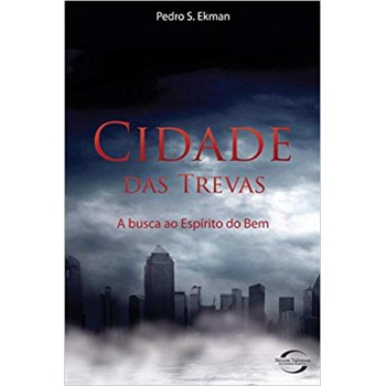 Cidade Das Trevas: A Busca Ao Espírito Do Bem