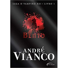 Bento -: Saga O Vampiro Rei. Volume 1