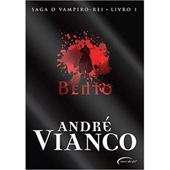 Bento -: Saga O Vampiro Rei. Volume 1