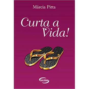 Curta A Vida!