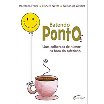 Batendo Ponto.: Uma Colherada De Humor Na Hora Do Cafezinho