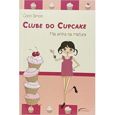 Clube Do Cupcake.: Mia Entra Na Mistura