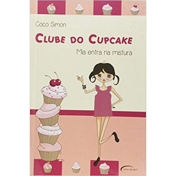 Clube Do Cupcake.: Mia Entra Na Mistura