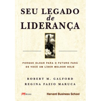 Seu Legado De Liderança