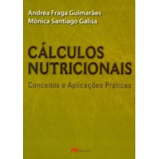 Cálculos Nutricionais: Análise E Planejamento Dietéticos