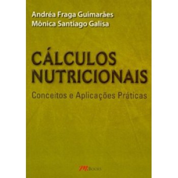 Cálculos Nutricionais: Análise E Planejamento Dietéticos