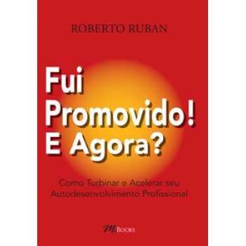 Fui Promovido! E Agora?