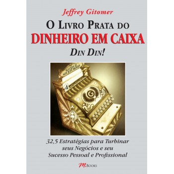 O livro prata do dinheiro em caixa – din din!