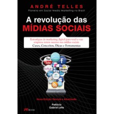 A Revolução Das Mídias Sociais: Nova Edição Revista E Atualizada