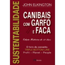 Sustentabilidade - Canibais Com Garfo E Faca