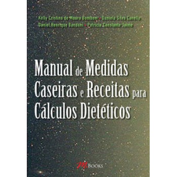 Manual De Medidas Caseiras E Receitas Para Cálculos Dietéticos