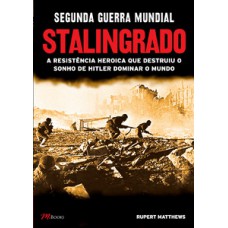 Segunda Guerra Mundial - Stalingrado