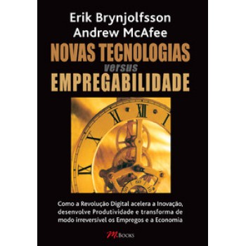 Novas Tecnologias Versus Empregabilidade