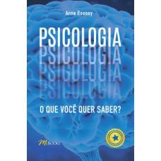 Psicologia: O Que Você Quer Saber?