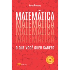 Matemática: O Que Você Quer Saber?