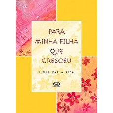 Para Minha Filha Que Cresceu