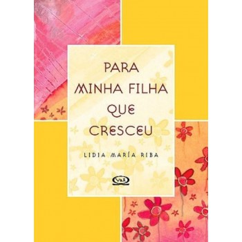 Para Minha Filha Que Cresceu