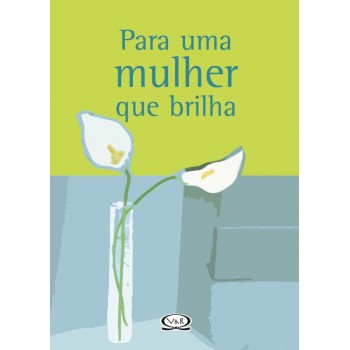 Para Uma Mulher Que Brilha