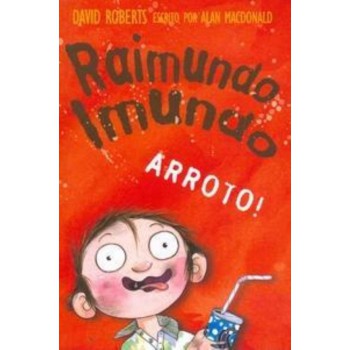 Raimundo Imundo: Arroto!