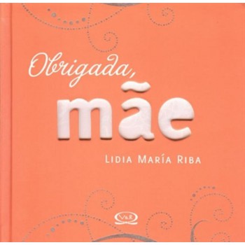 Obrigada, Mâe