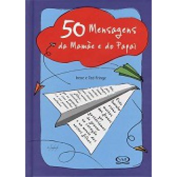 50 Mensagens Da Mamãe E Do Papai