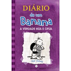 Diário De Um Banana 5: A Verdade Nua E Crua