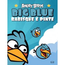 Angry Birds Big Blue: Rabisque E Pinte