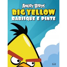 Angry Birds Big Yellow: Rabisque E Pinte