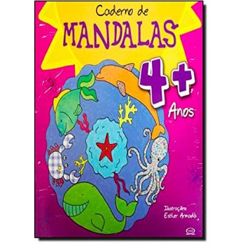 Caderno De Mandalas 4 + Anos