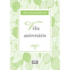 Feliz Aniversário - Em Poucas Palavras