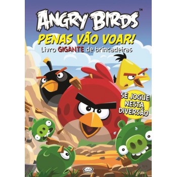 Penas Vão Voar! - Livro Gigante De Brincadeiras - Angry Birds