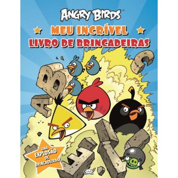 Angry Birds: Meu Incrível Livro De Brincadeiras