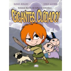 Gigantes, Cuidado!