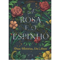 A Rosa E O Espinho